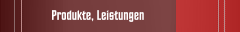Produkte, Leistungen